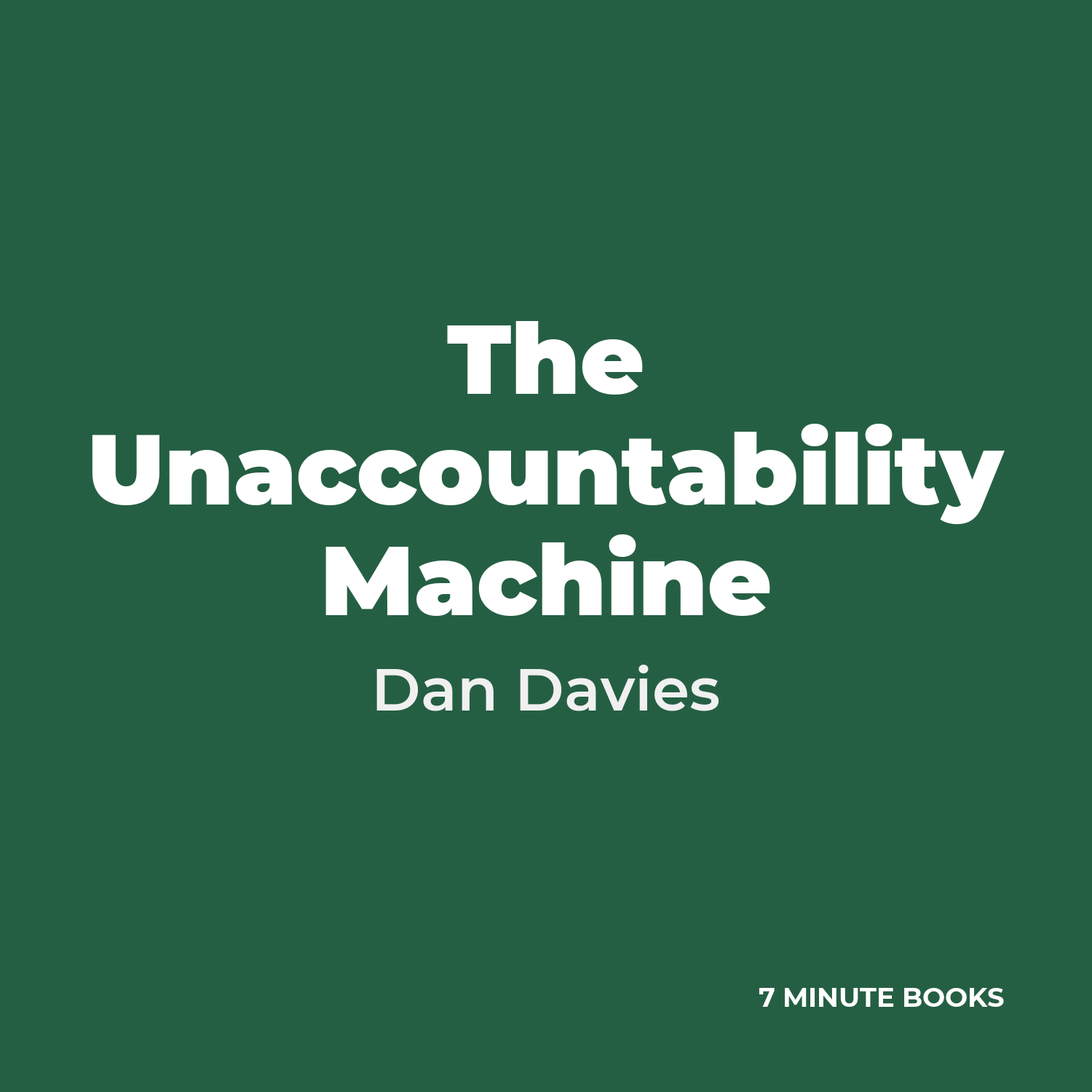 The Unaccountability Machine — by Dan Davies
