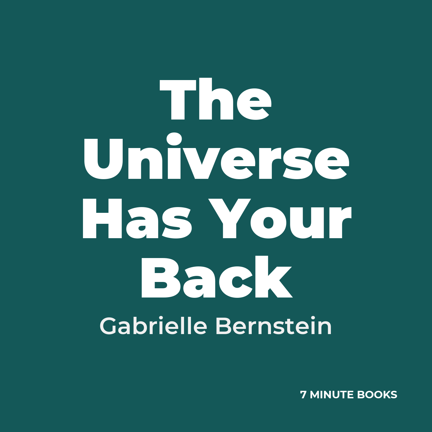 The Universe Has Your Back — by Gabrielle Bernstein