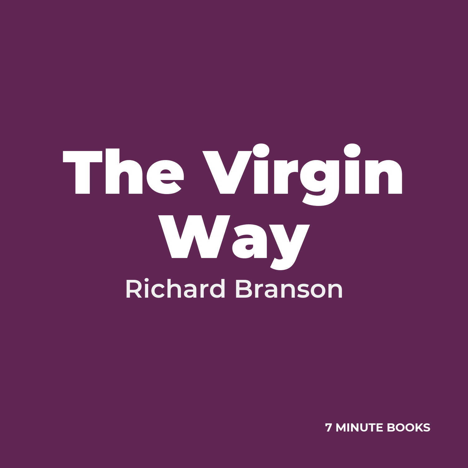The Virgin Way — by Richard Branson