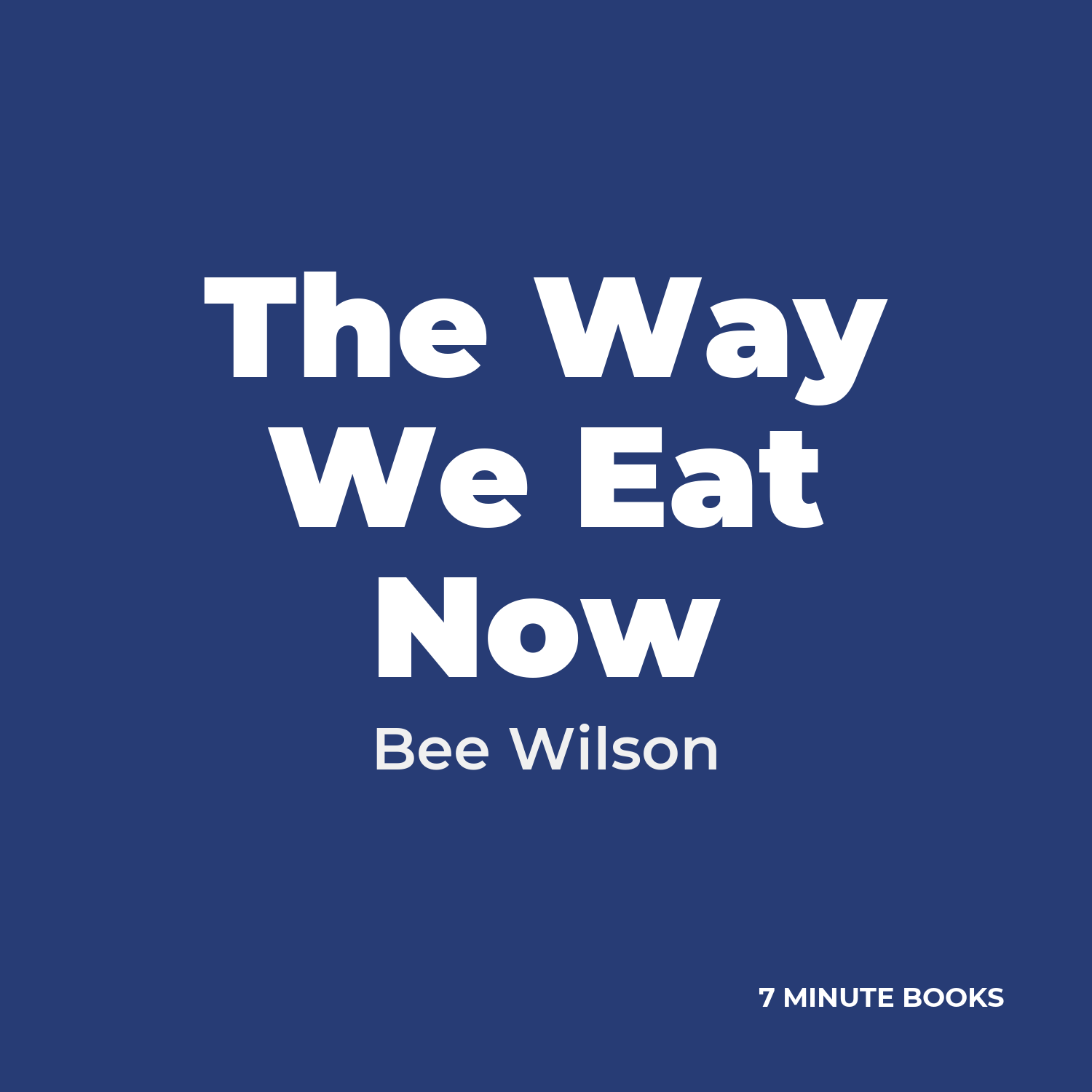 The Way We Eat Now cover