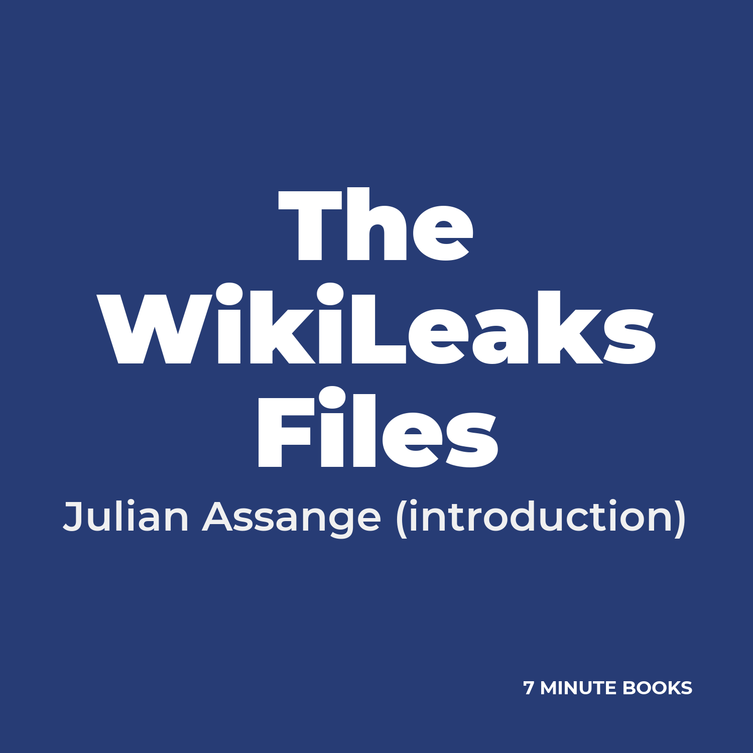 The WikiLeaks Files — by Julian Assange (introduction)