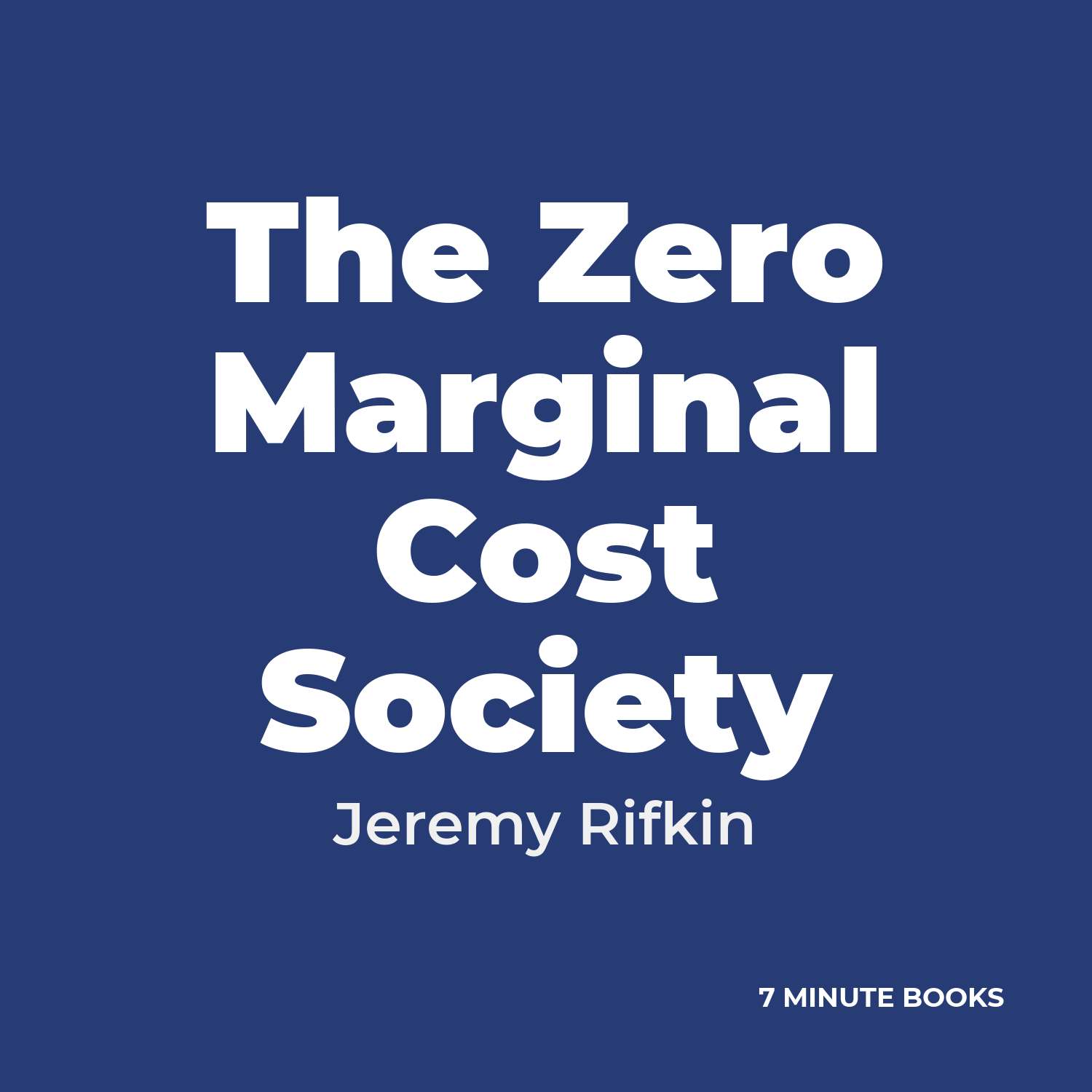 The Zero Marginal Cost Society — by Jeremy Rifkin