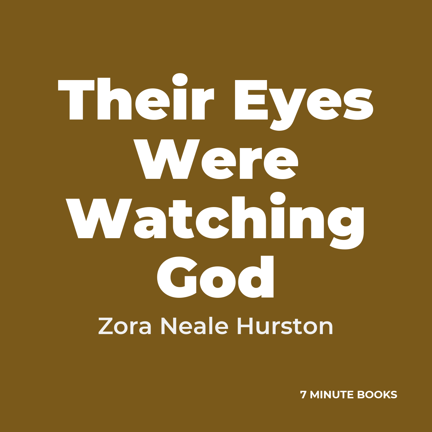 Their Eyes Were Watching God — by Zora Neale Hurston