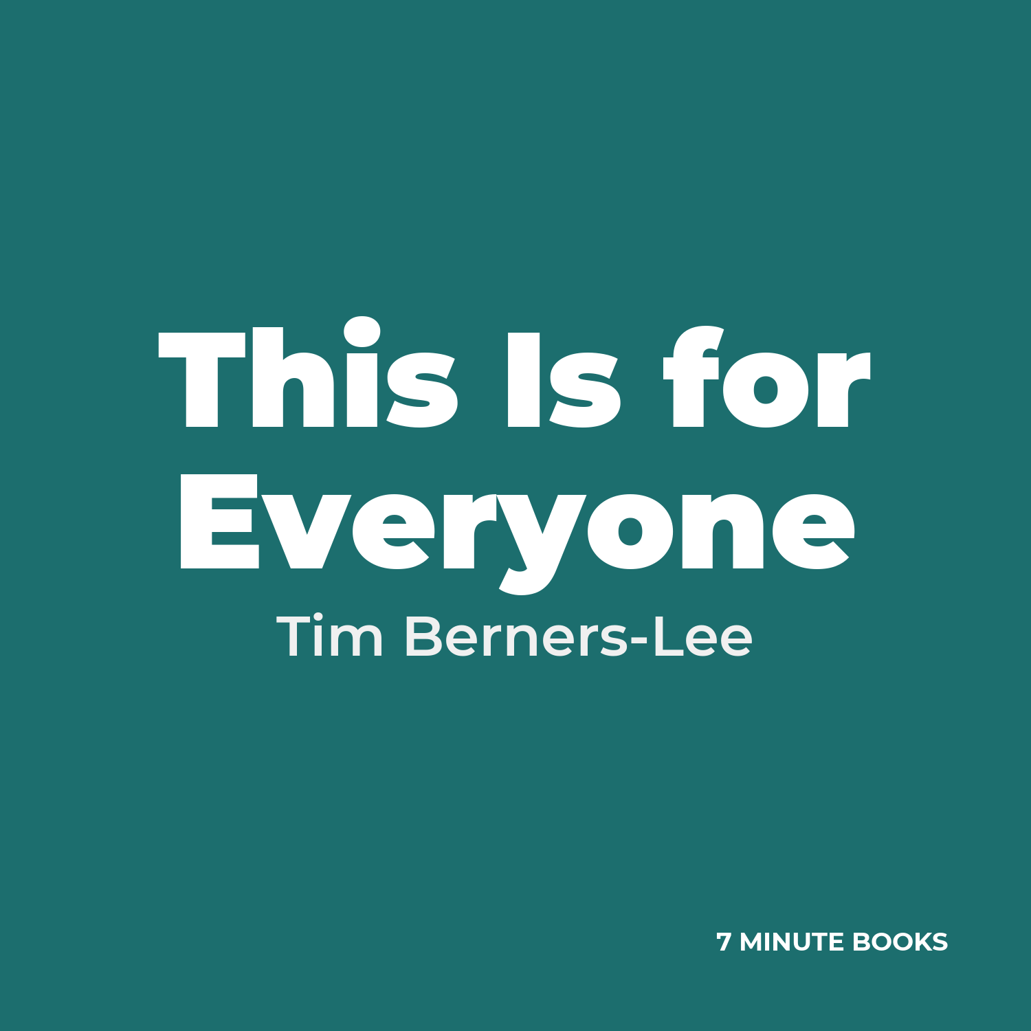 This Is for Everyone — by Tim Berners-Lee