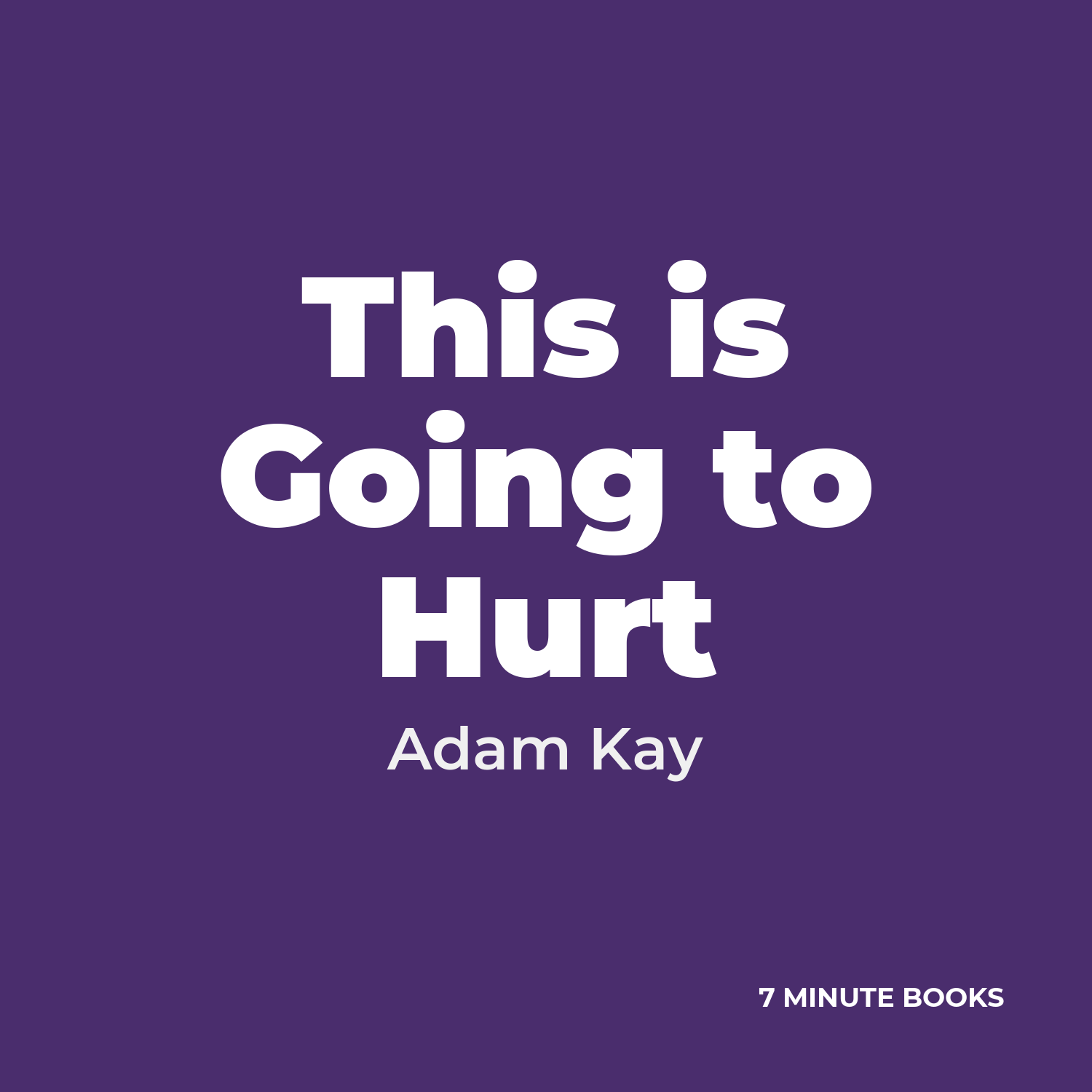 This is Going to Hurt — by Adam Kay