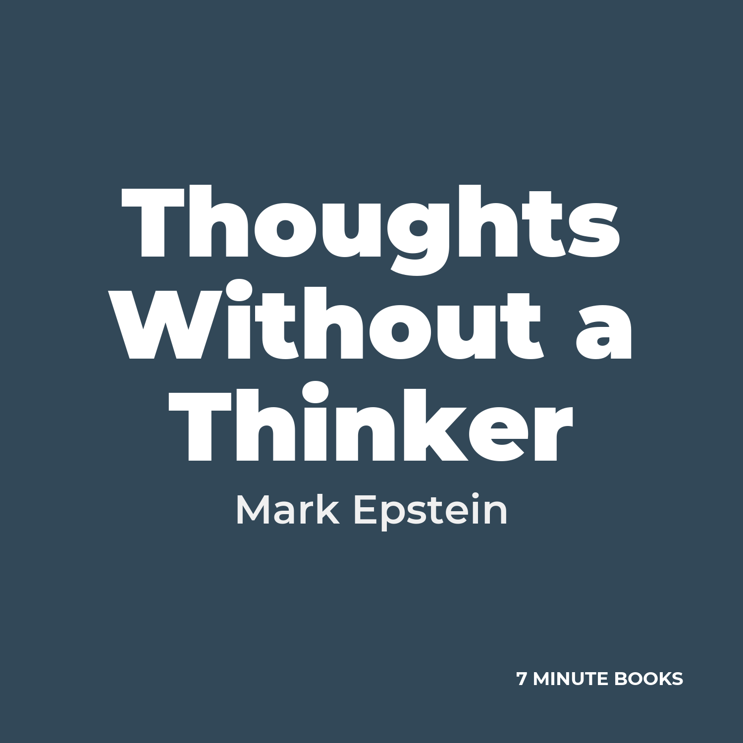 Thoughts Without a Thinker — by Mark Epstein
