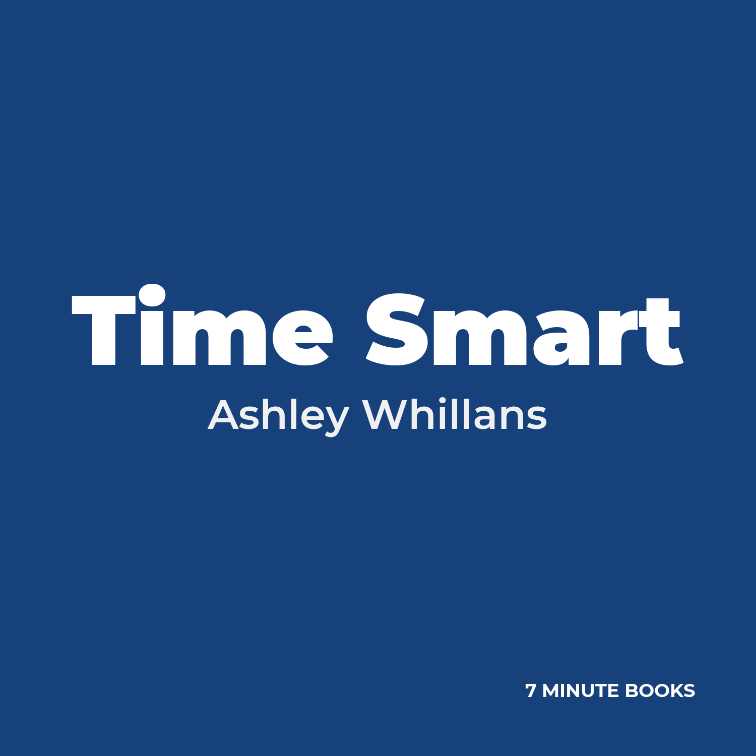 Time Smart — by Ashley Whillans