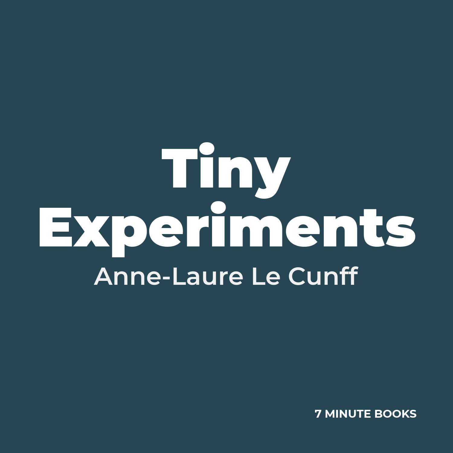 Tiny Experiments — by Anne-Laure Le Cunff