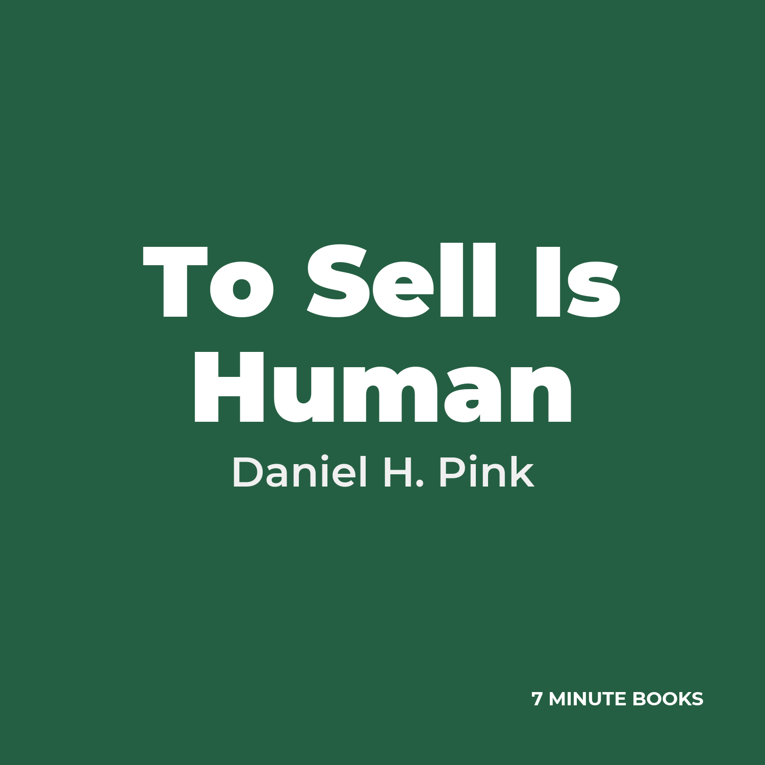 To Sell Is Human — by Daniel H. Pink