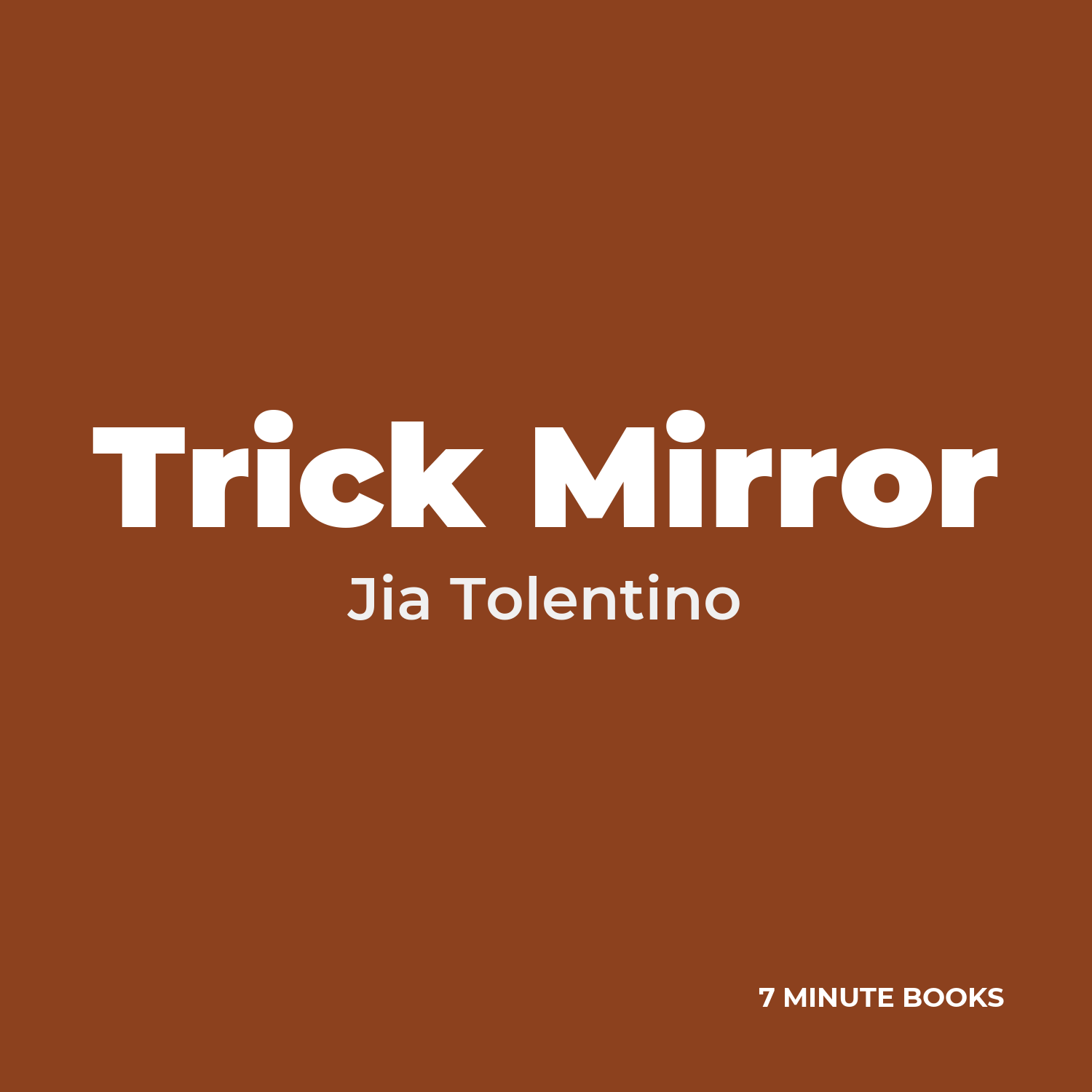 Trick Mirror — by Jia Tolentino