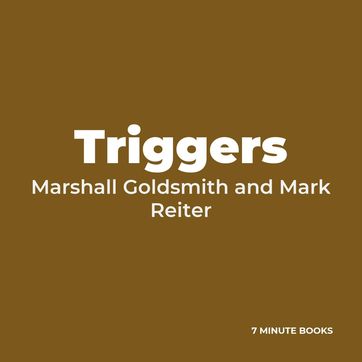 Triggers — by Marshall Goldsmith and Mark Reiter