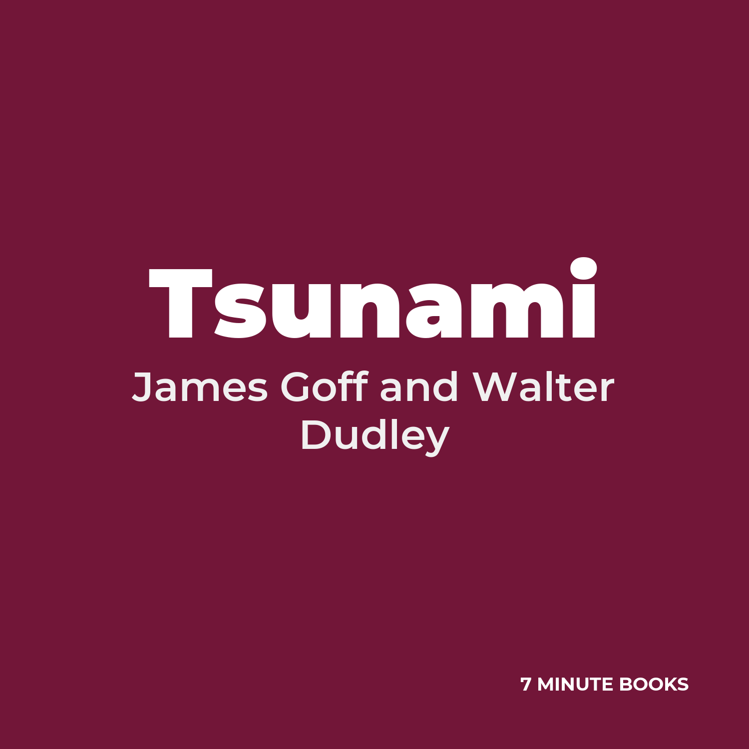 Tsunami — by James Goff and Walter Dudley