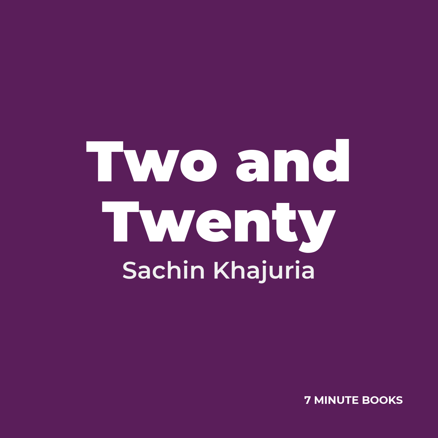 Two and Twenty — by Sachin Khajuria