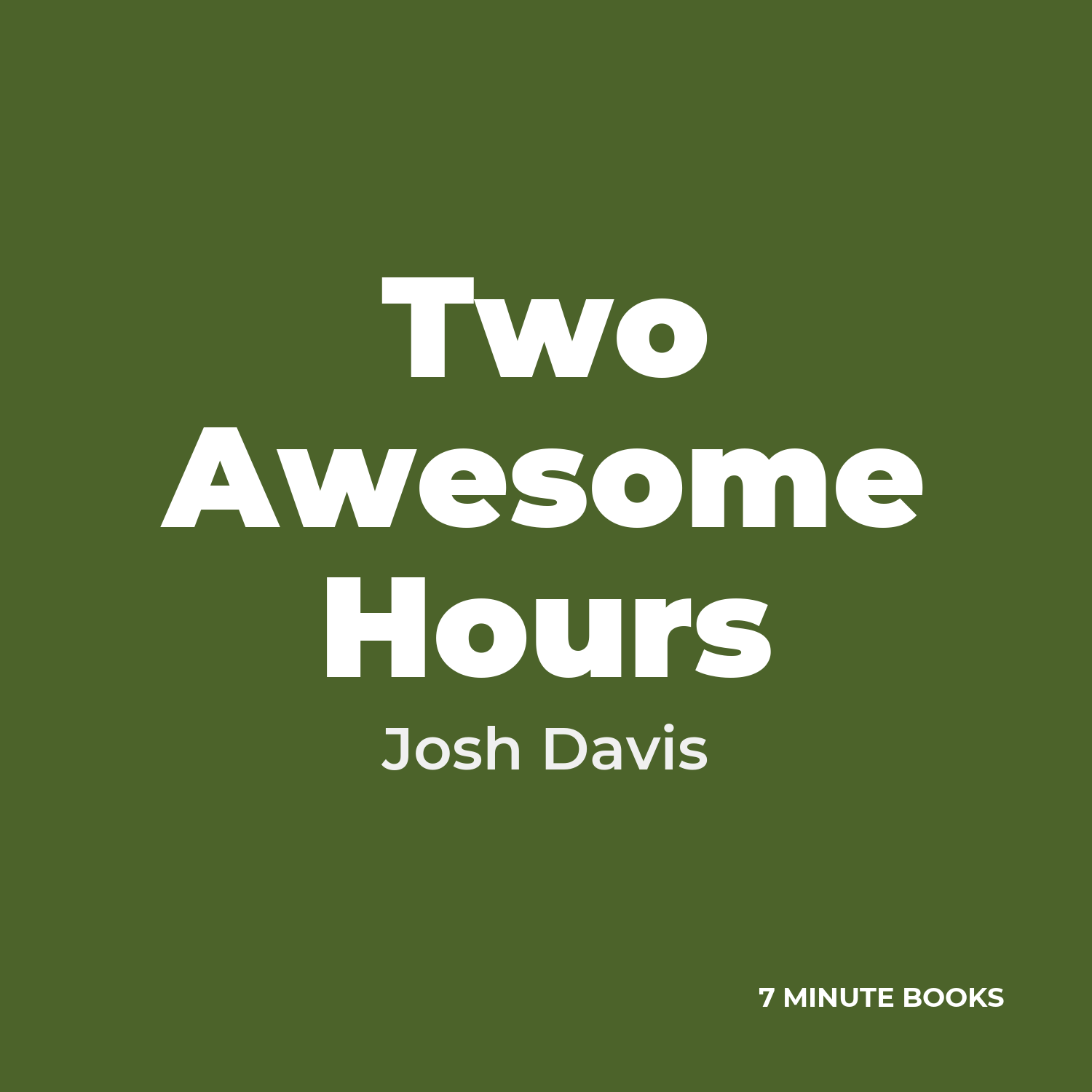 Two Awesome Hours — by Josh Davis