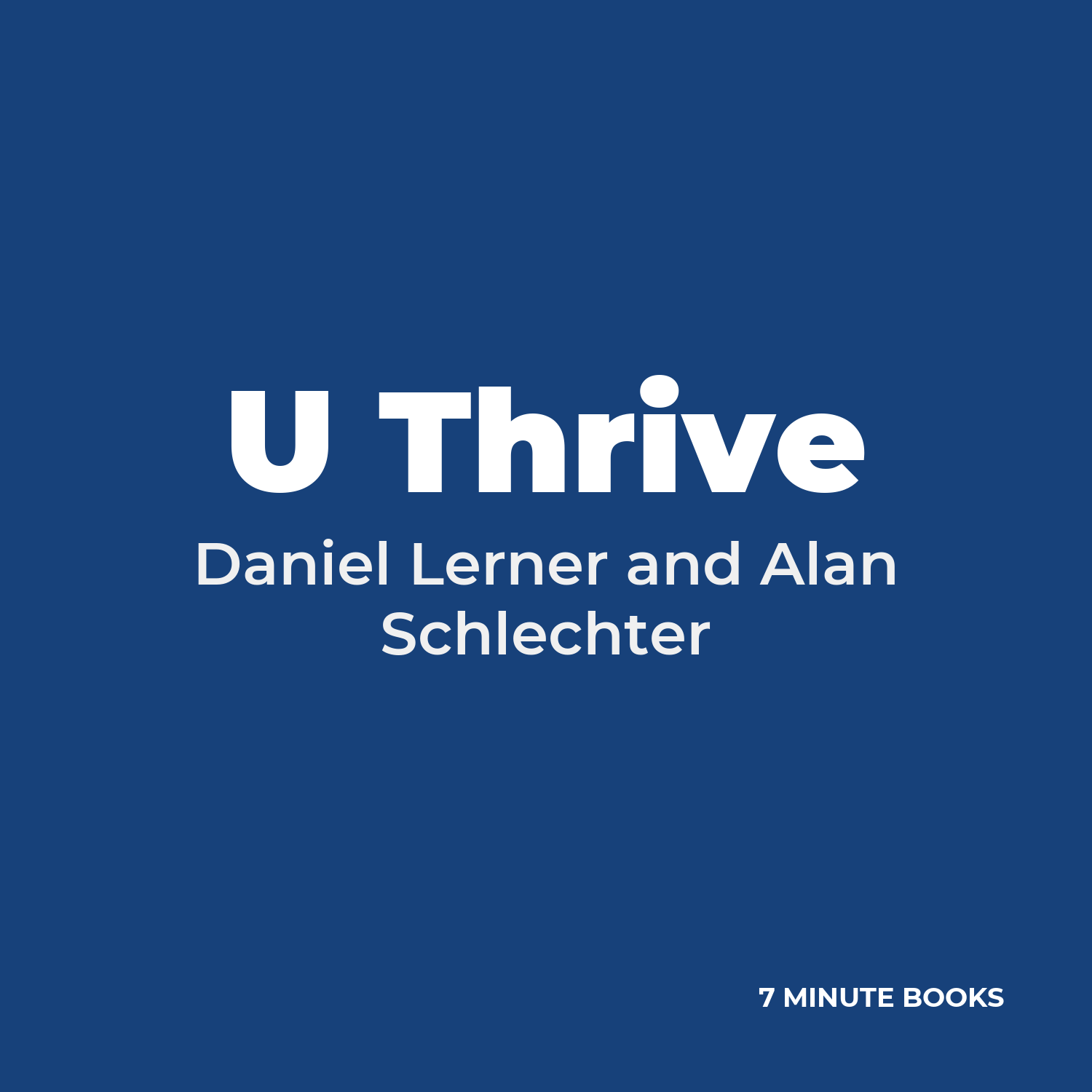 U Thrive — by Daniel Lerner and Alan Schlechter