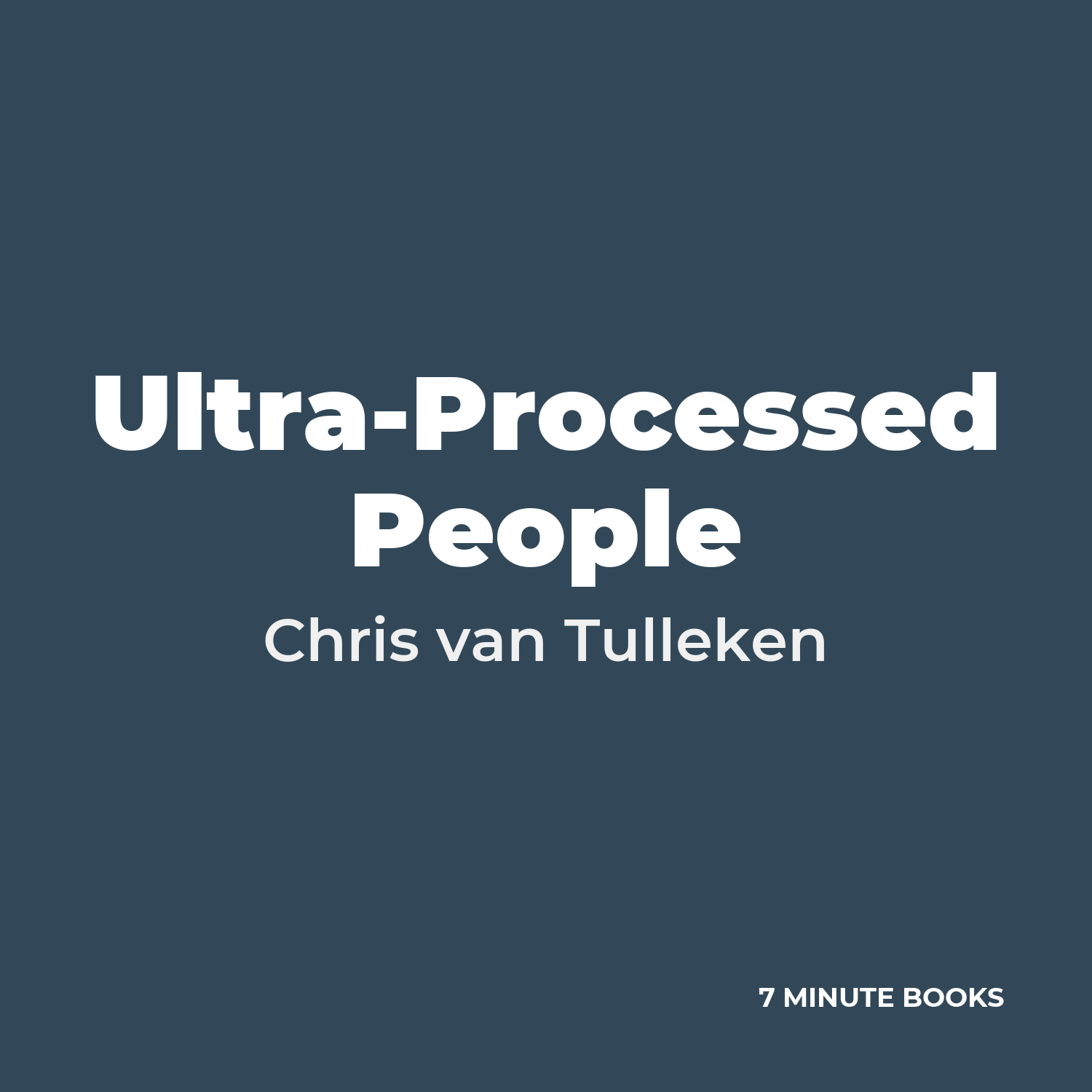 Ultra-Processed People — by Chris van Tulleken