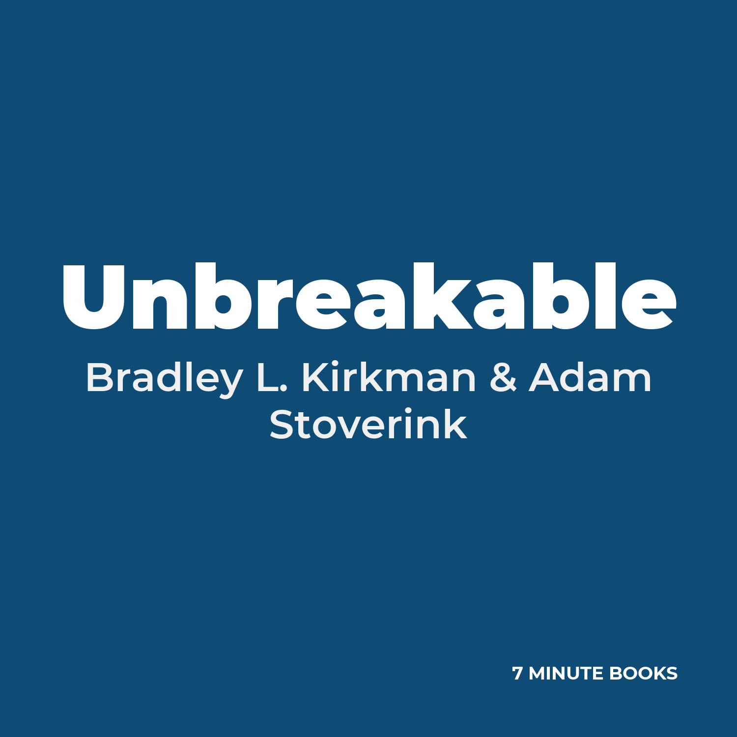 Unbreakable — by Bradley L. Kirkman & Adam Stoverink