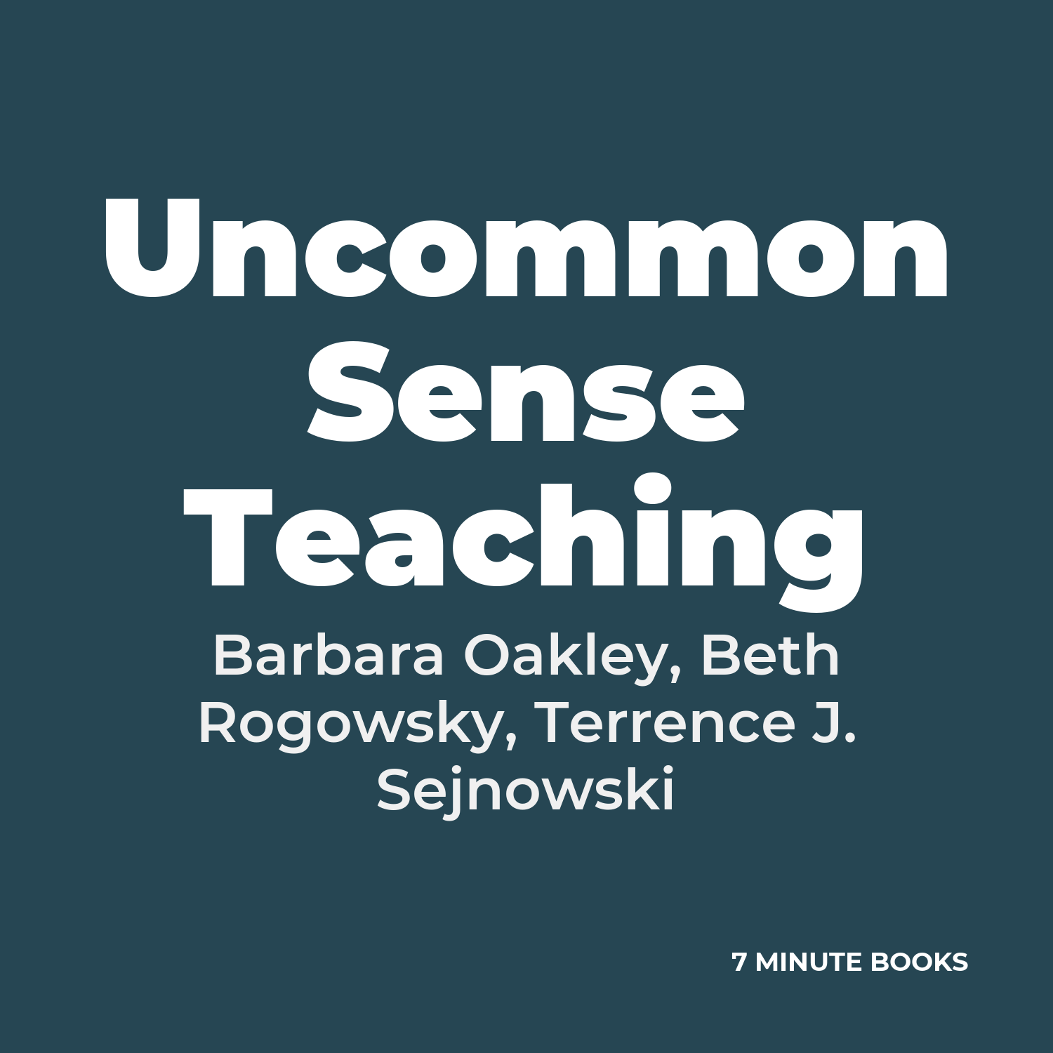 Uncommon Sense Teaching — by Barbara Oakley, Beth Rogowsky, Terrence J. Sejnowski