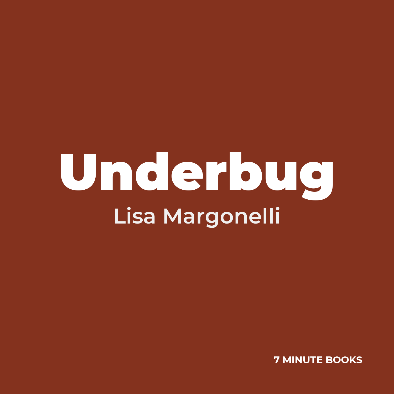 Underbug — by Lisa Margonelli