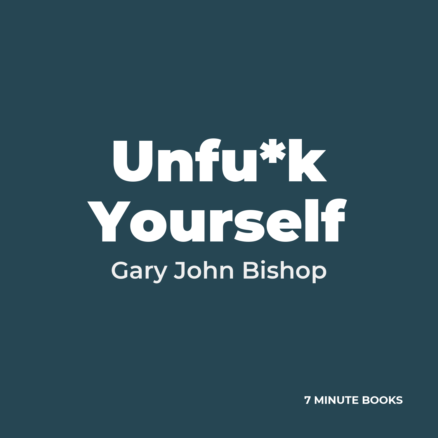 Unfu*k Yourself — by Gary John Bishop