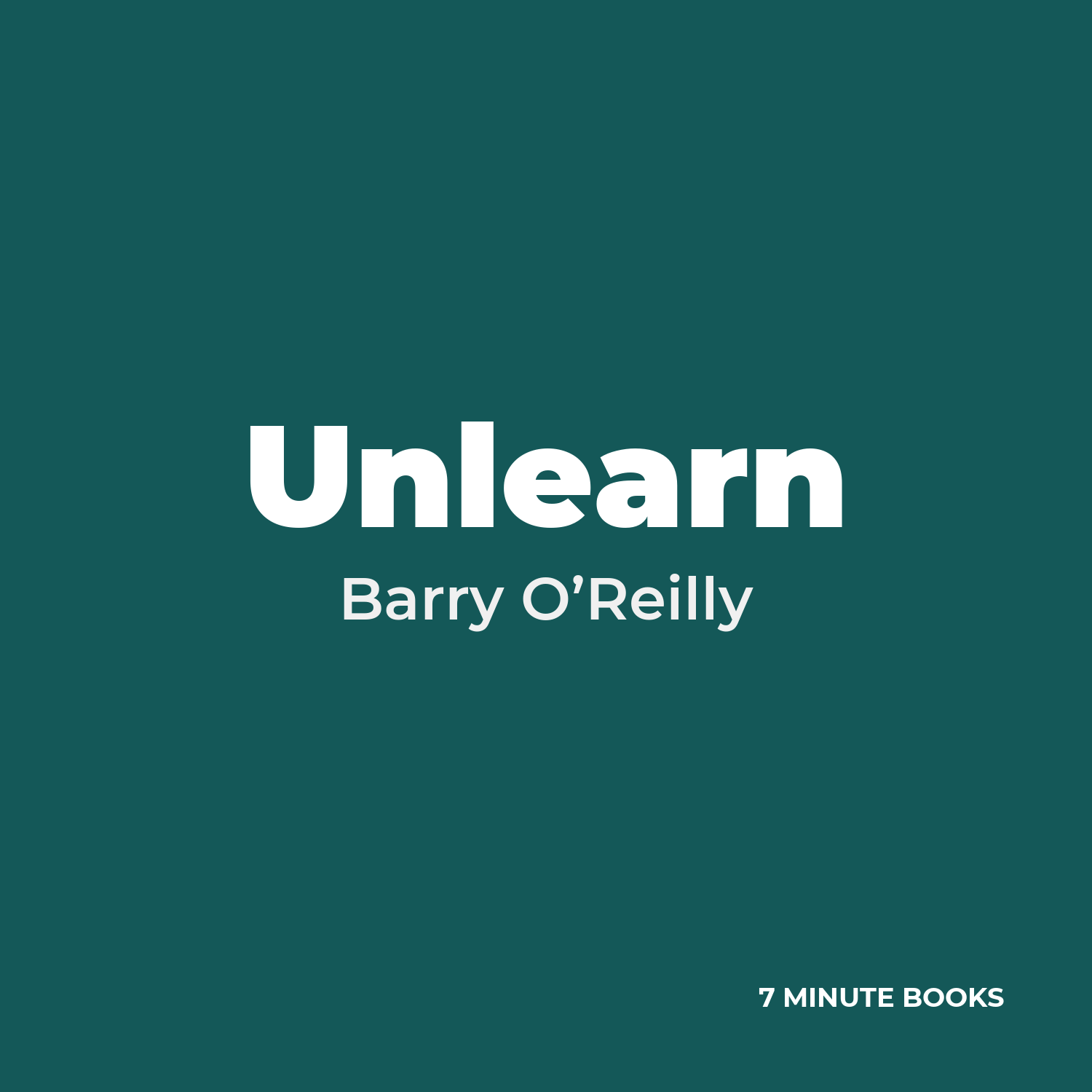 Unlearn — by Barry O’Reilly