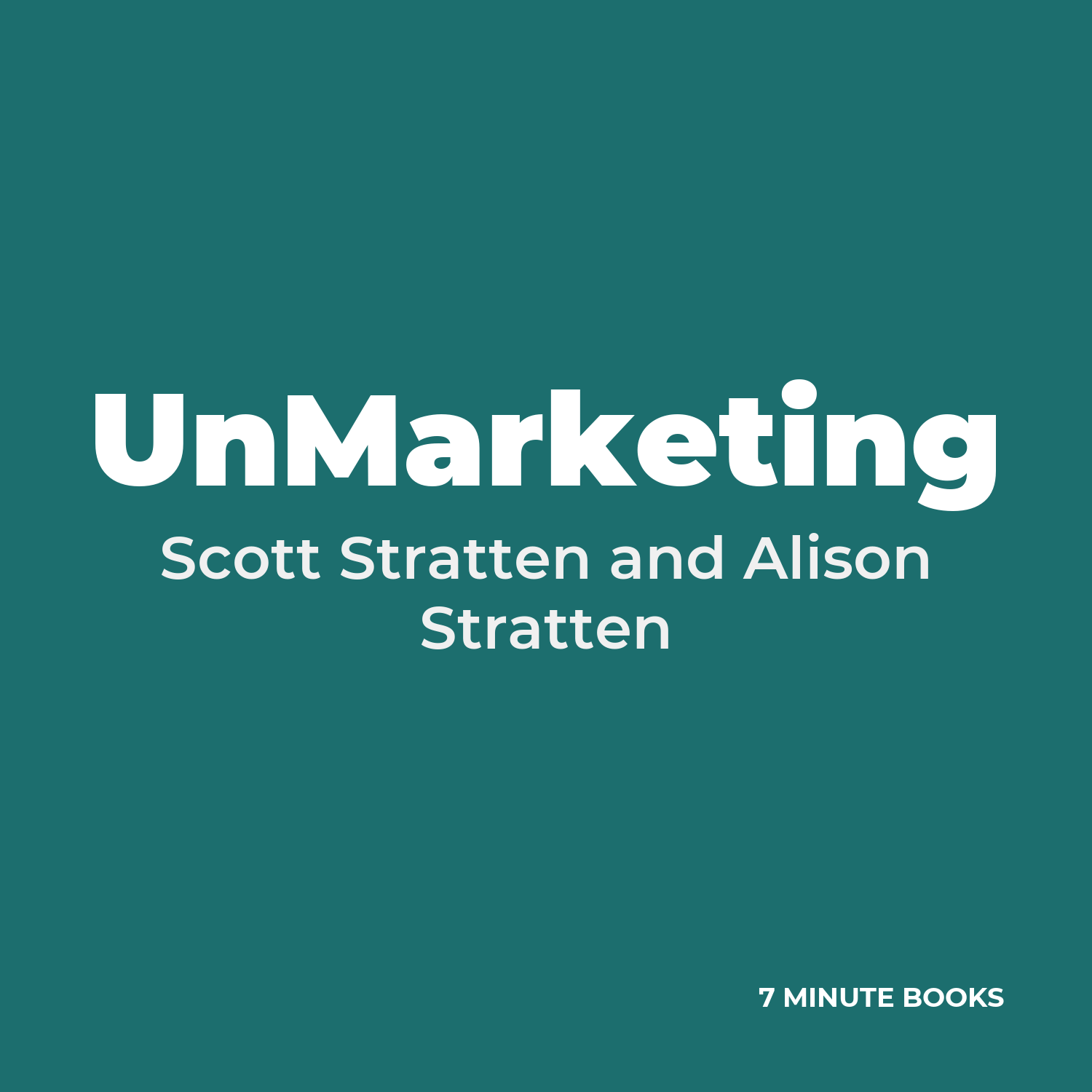 UnMarketing — by Scott Stratten and Alison Stratten