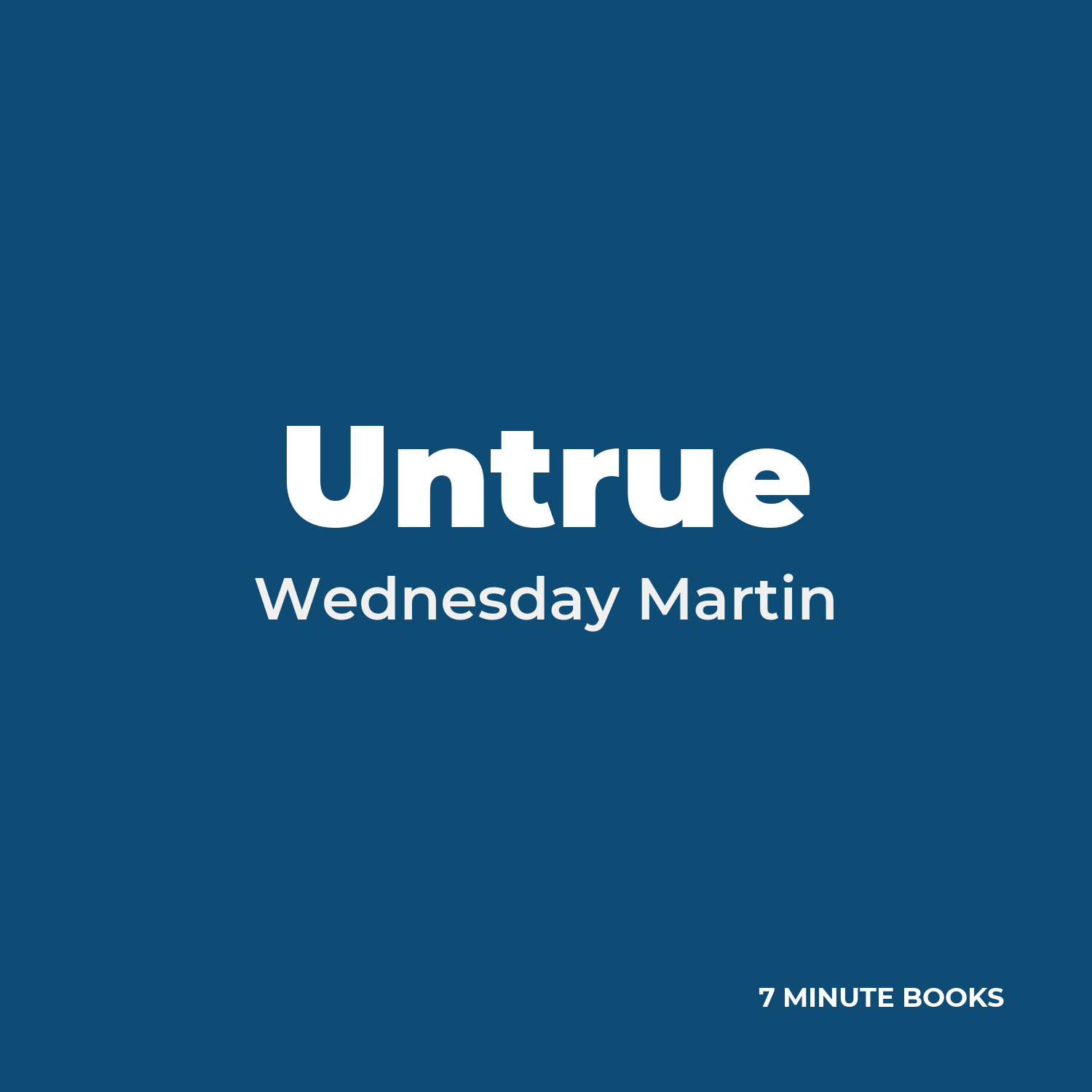 Untrue — by Wednesday Martin