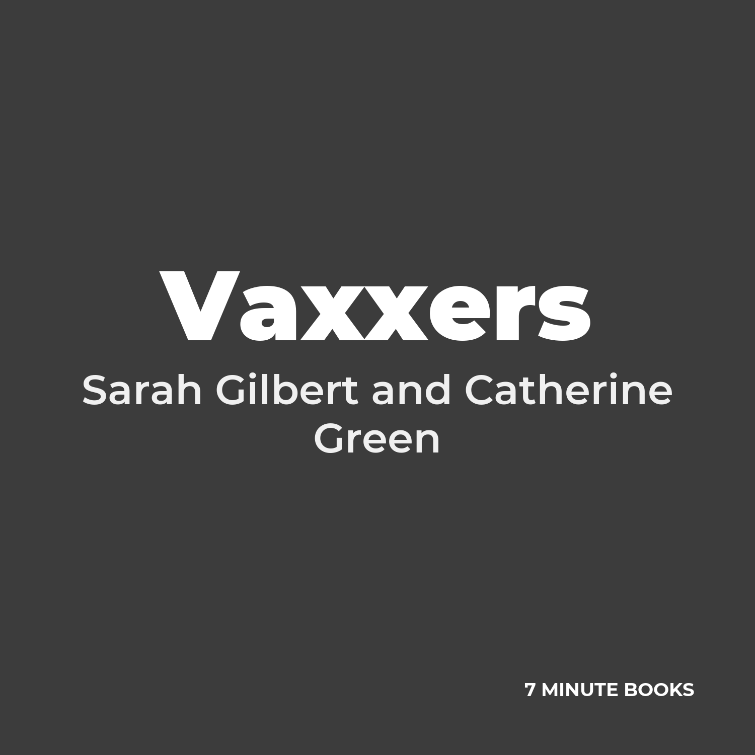 Vaxxers — by Sarah Gilbert and Catherine Green