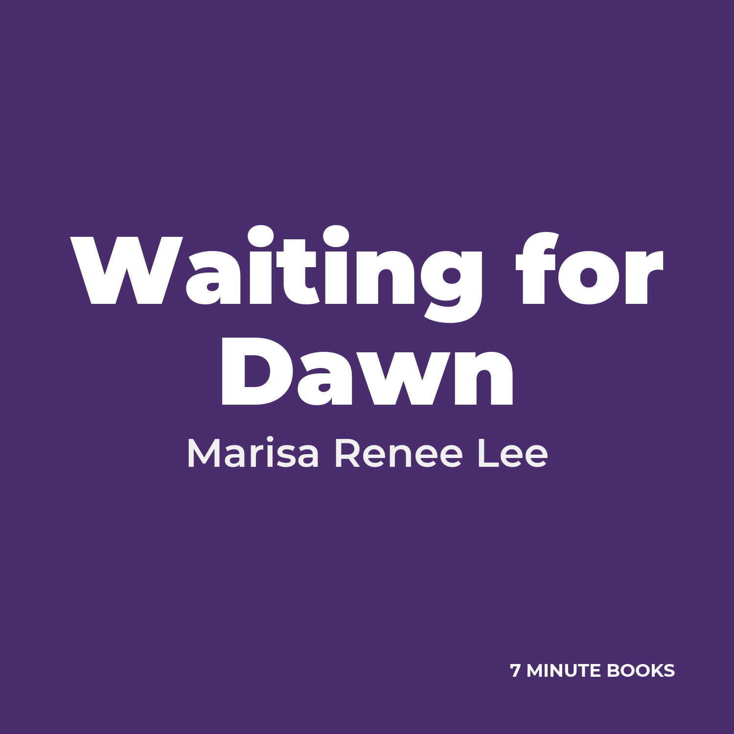 Waiting for Dawn — by Marisa Renee Lee