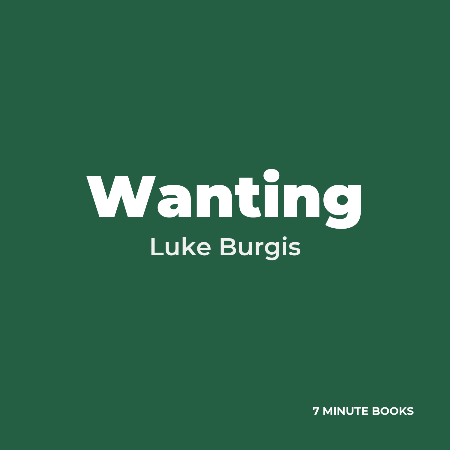 Wanting — by Luke Burgis