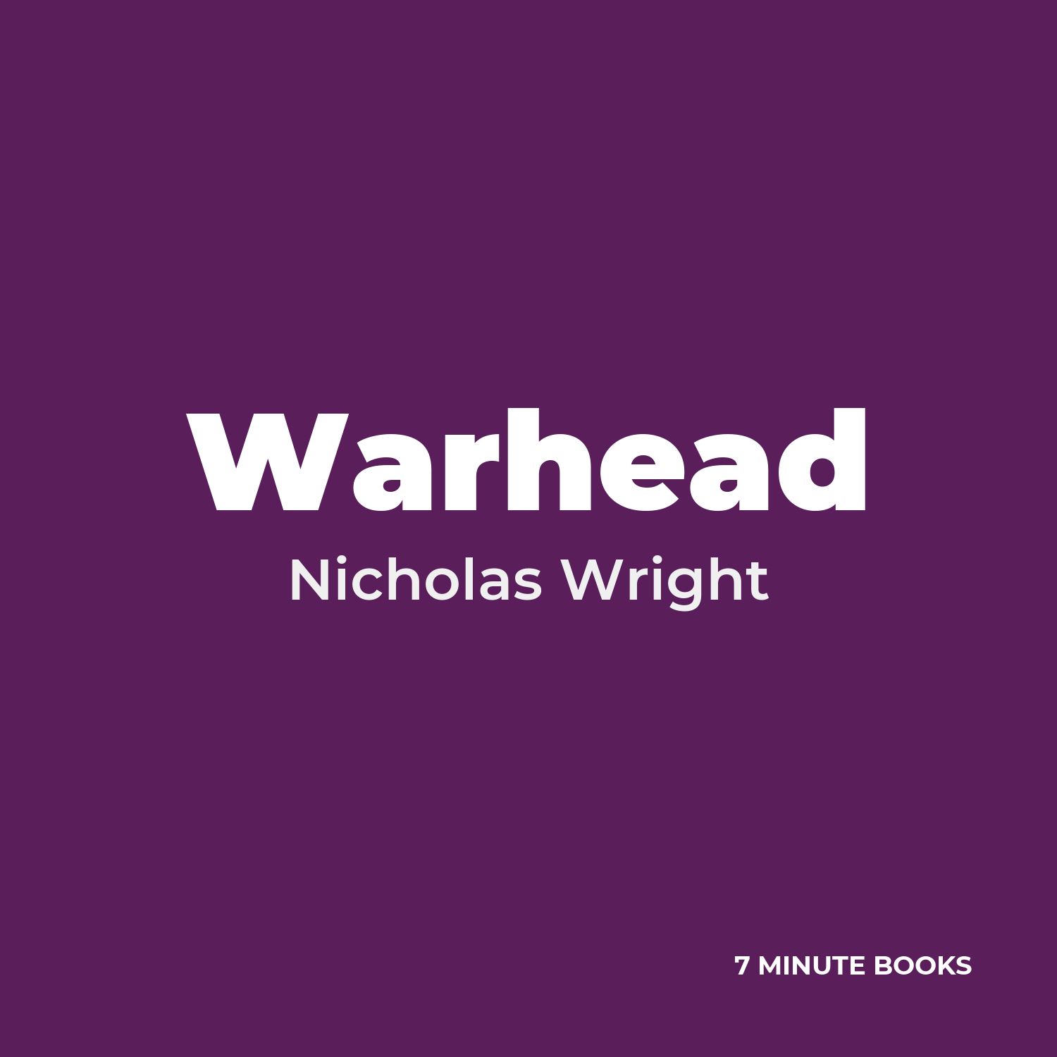 Warhead — by Nicholas Wright