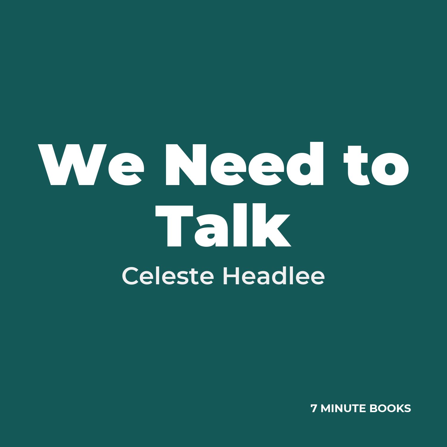 We Need to Talk — by Celeste Headlee