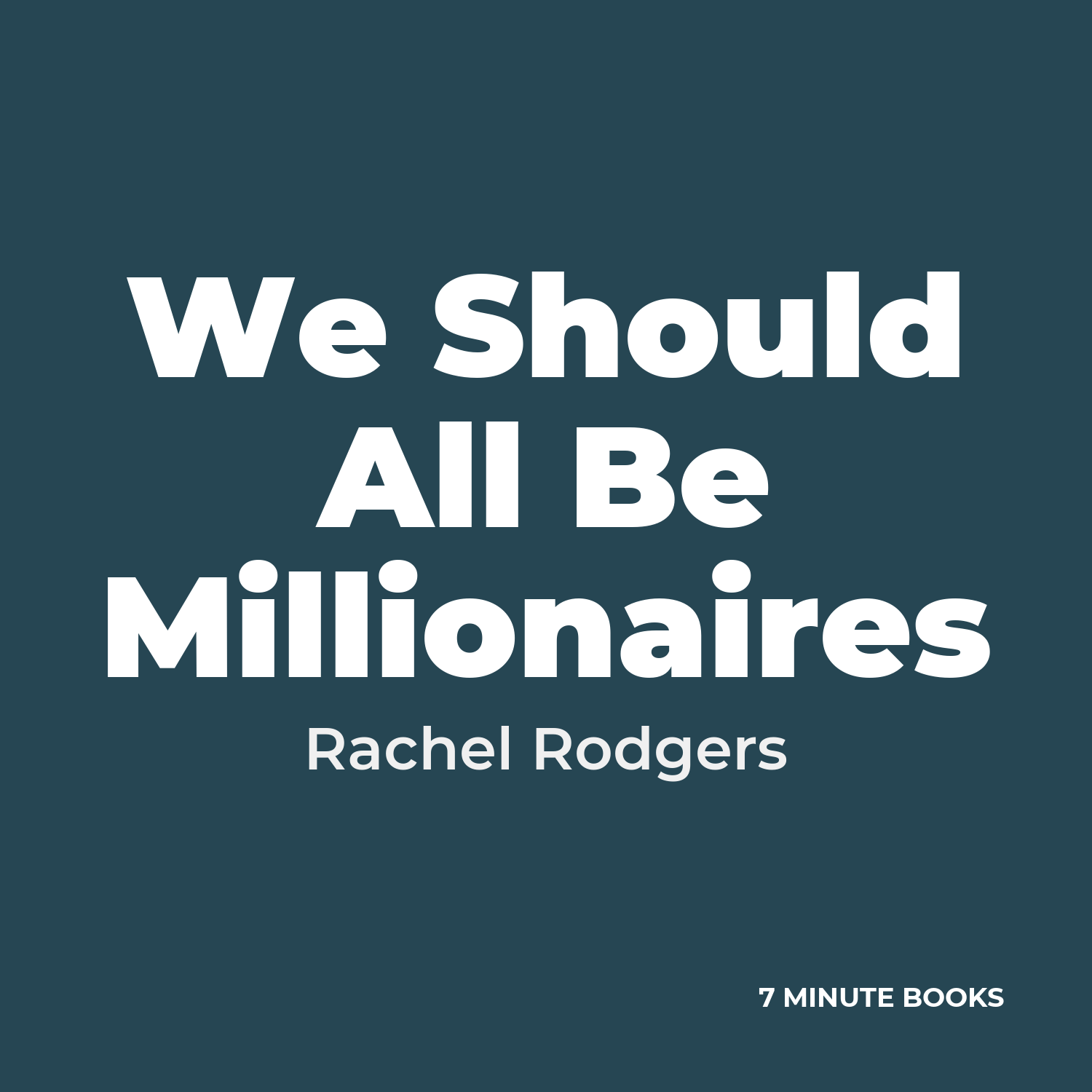 We Should All Be Millionaires — by Rachel Rodgers