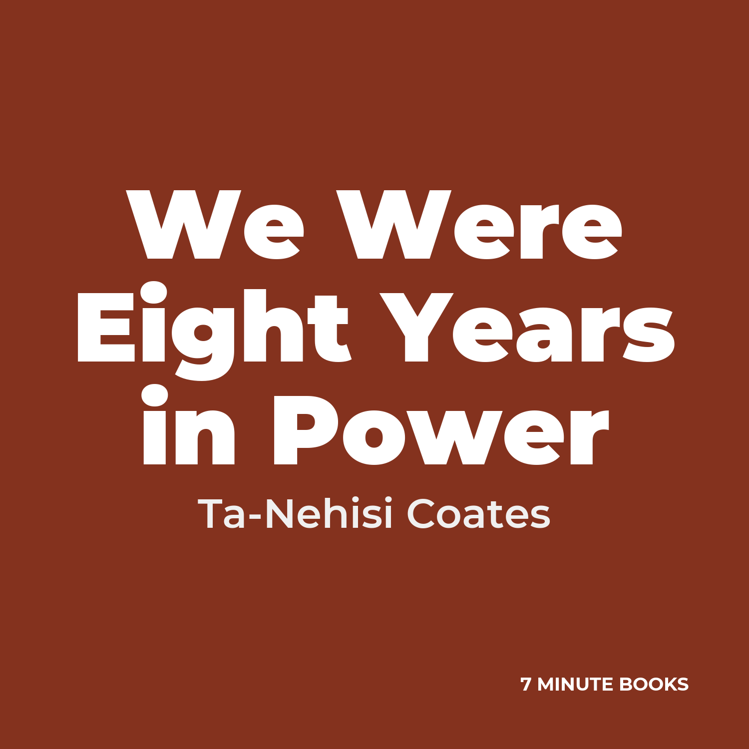We Were Eight Years in Power — by Ta-Nehisi Coates