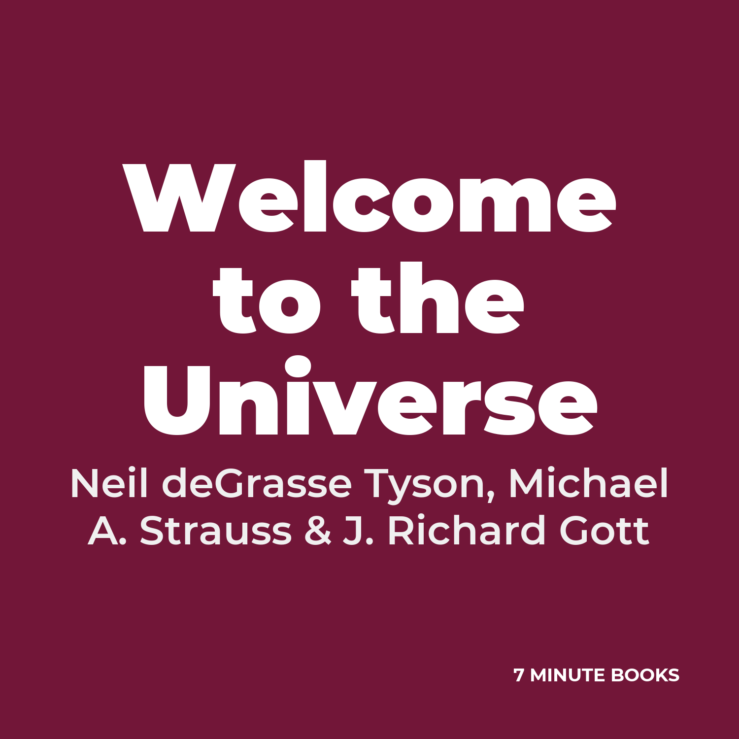 Welcome to the Universe — by Neil deGrasse Tyson, Michael A. Strauss & J. Richard Gott