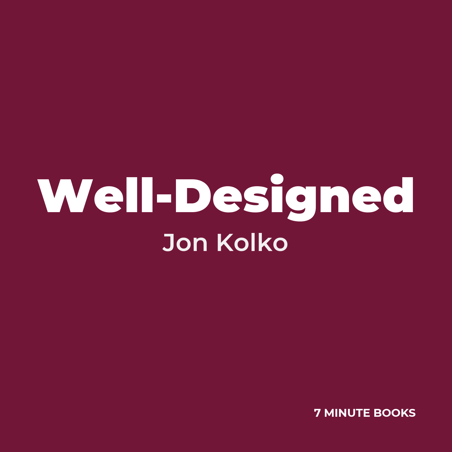 Well-Designed — by Jon Kolko