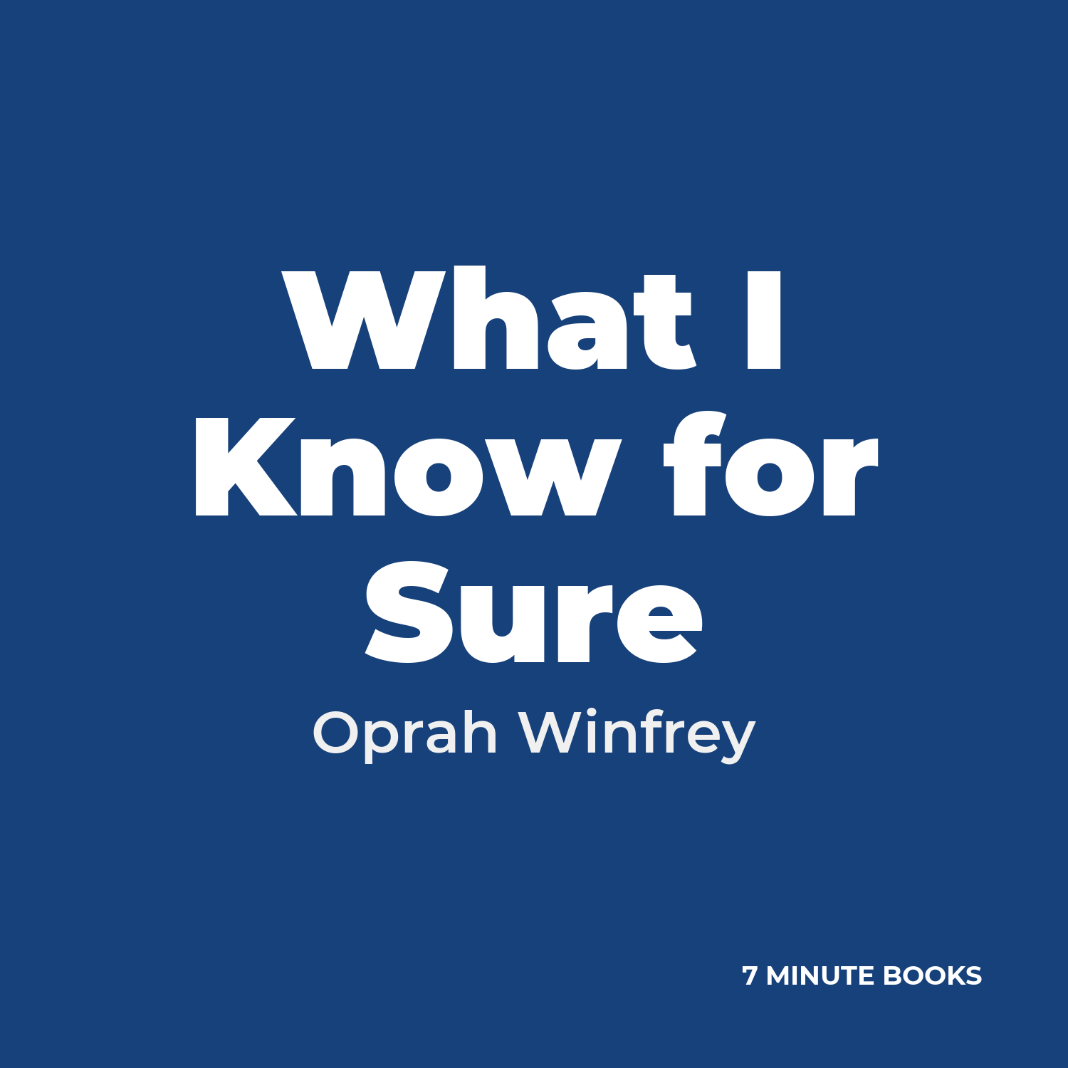 What I Know for Sure — by Oprah Winfrey