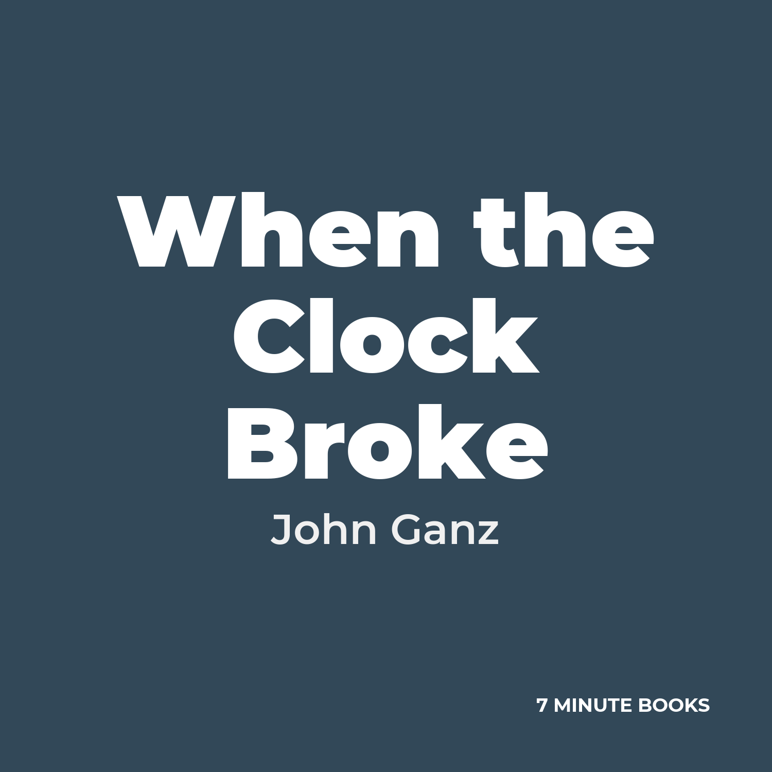 When the Clock Broke — by John Ganz