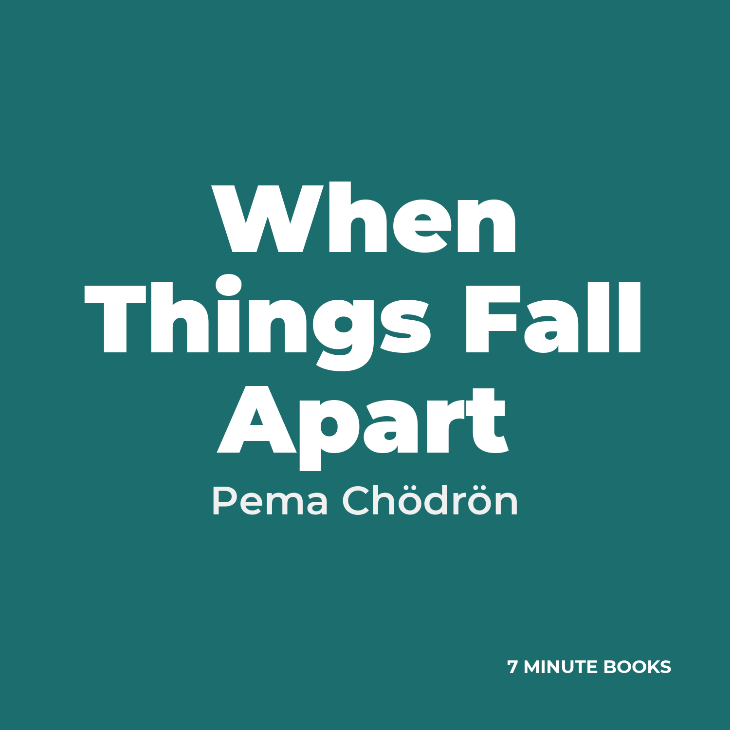 When Things Fall Apart — by Pema Chödrön