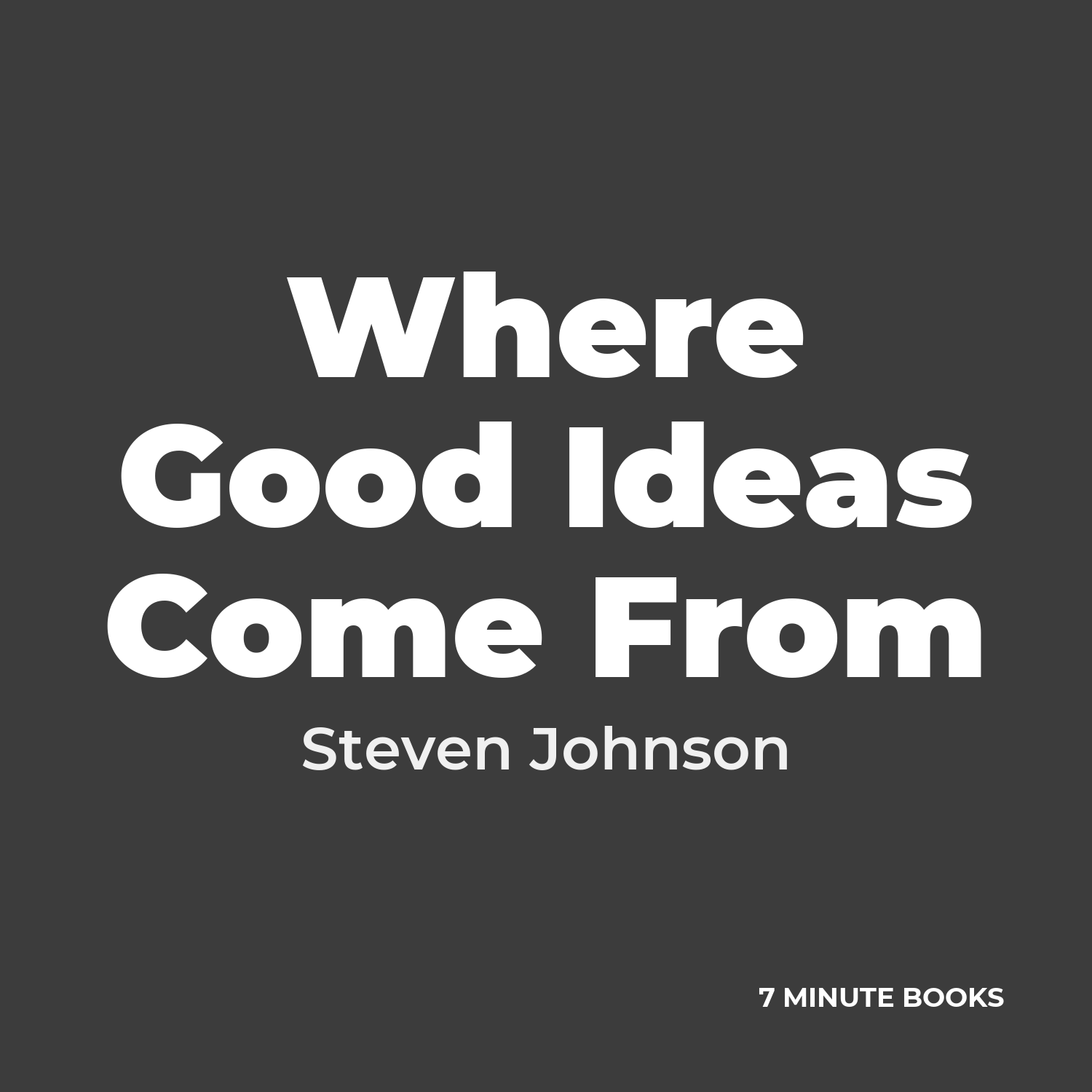 Where Good Ideas Come From — by Steven Johnson