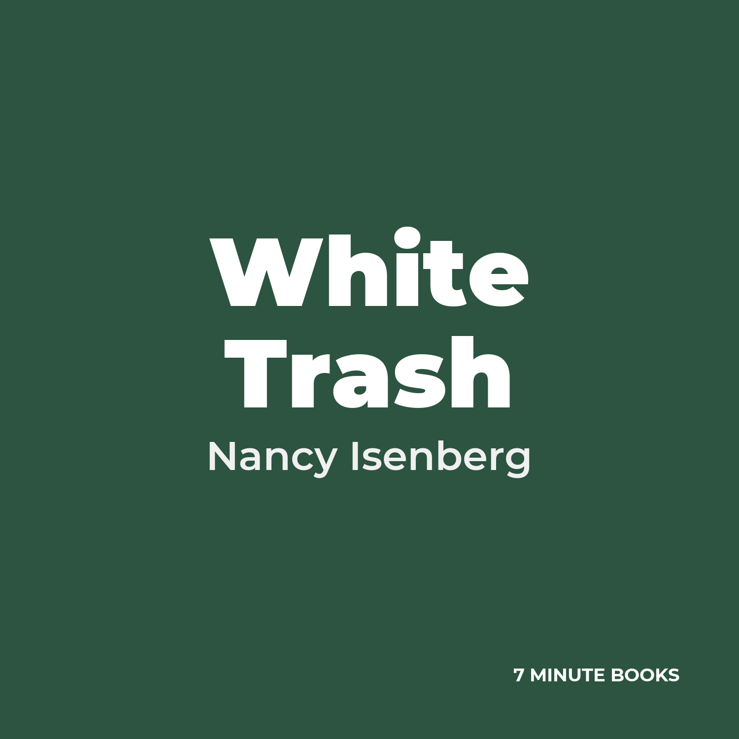 White Trash — by Nancy Isenberg