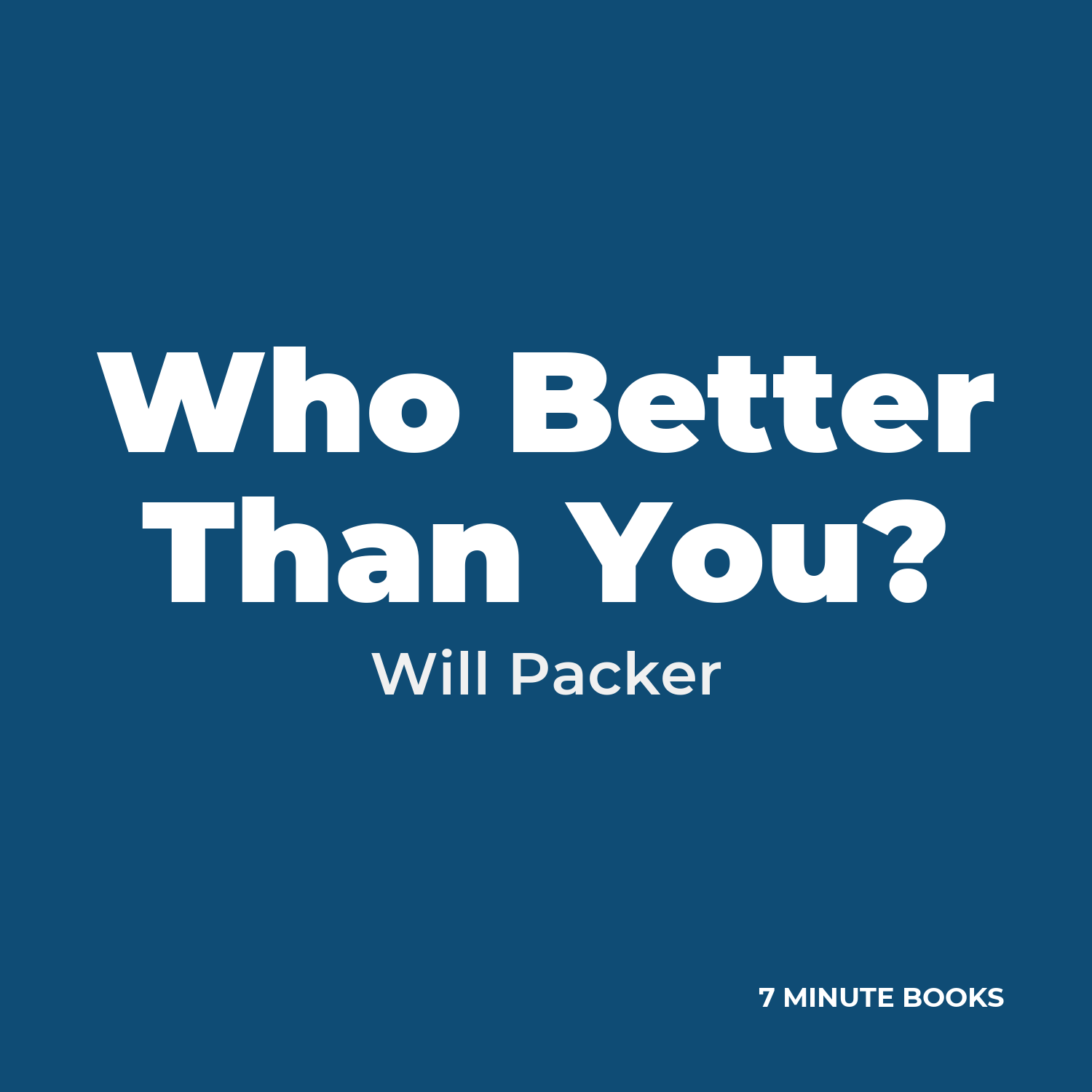 Who Better Than You? — by Will Packer