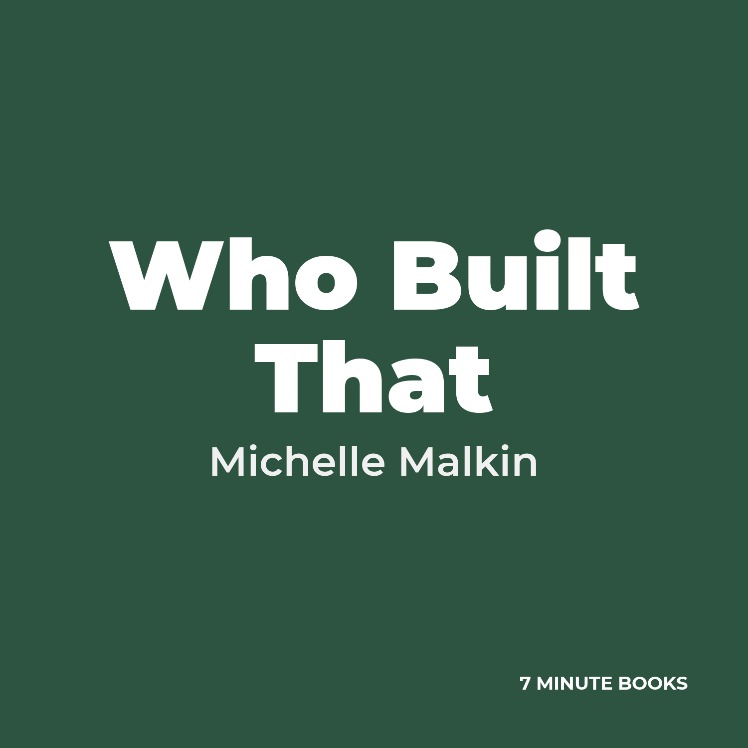 Who Built That — by Michelle Malkin