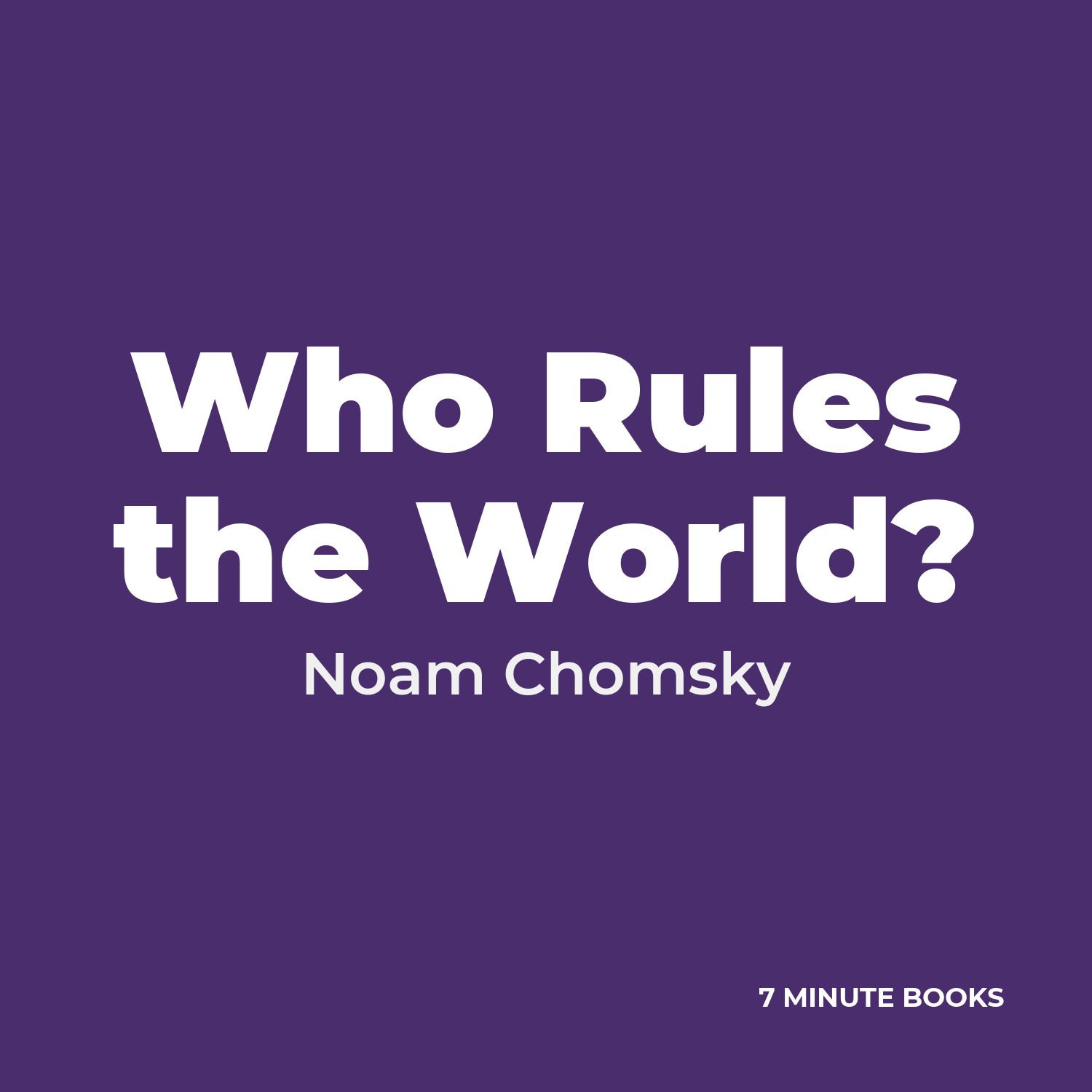 Who Rules the World? — by Noam Chomsky