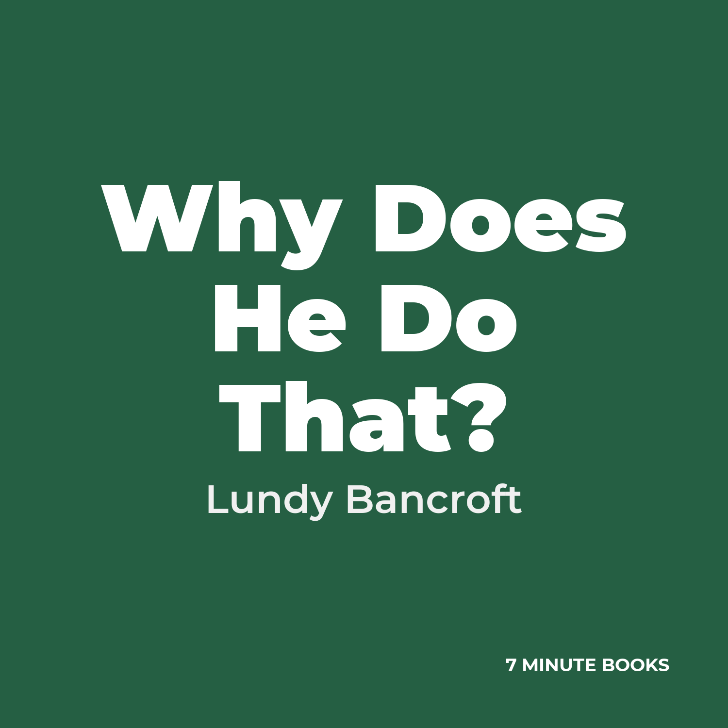 Why Does He Do That? — by Lundy Bancroft
