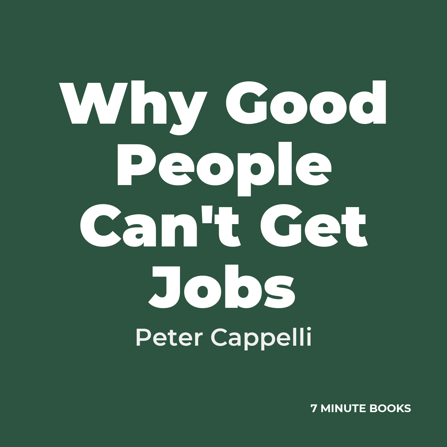 Why Good People Can’t Get Jobs — by Peter Cappelli