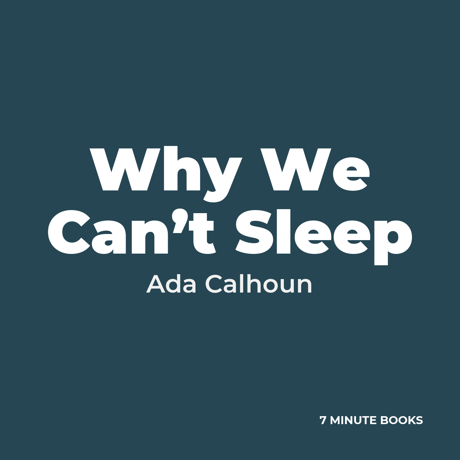 Why We Can’t Sleep — by Ada Calhoun