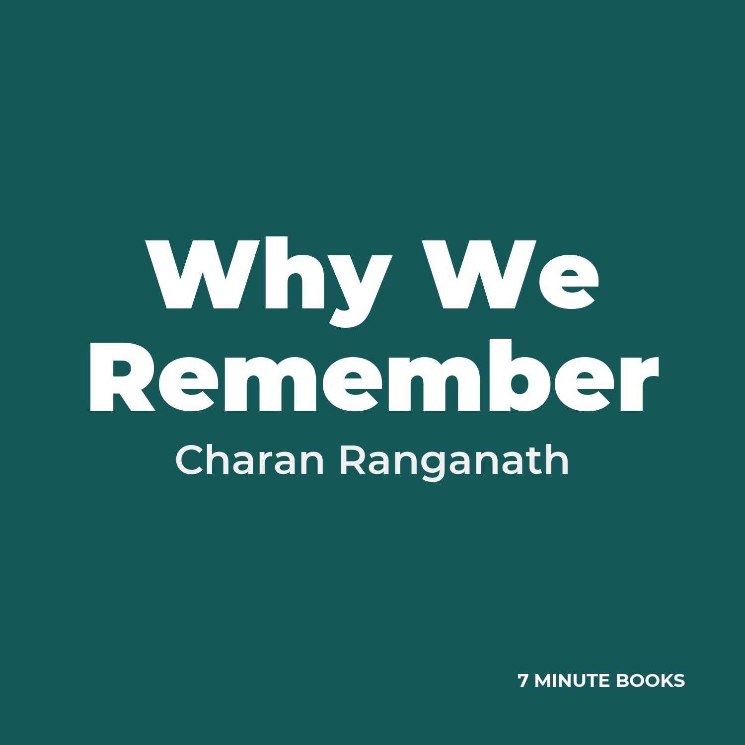 Why We Remember — by Charan Ranganath