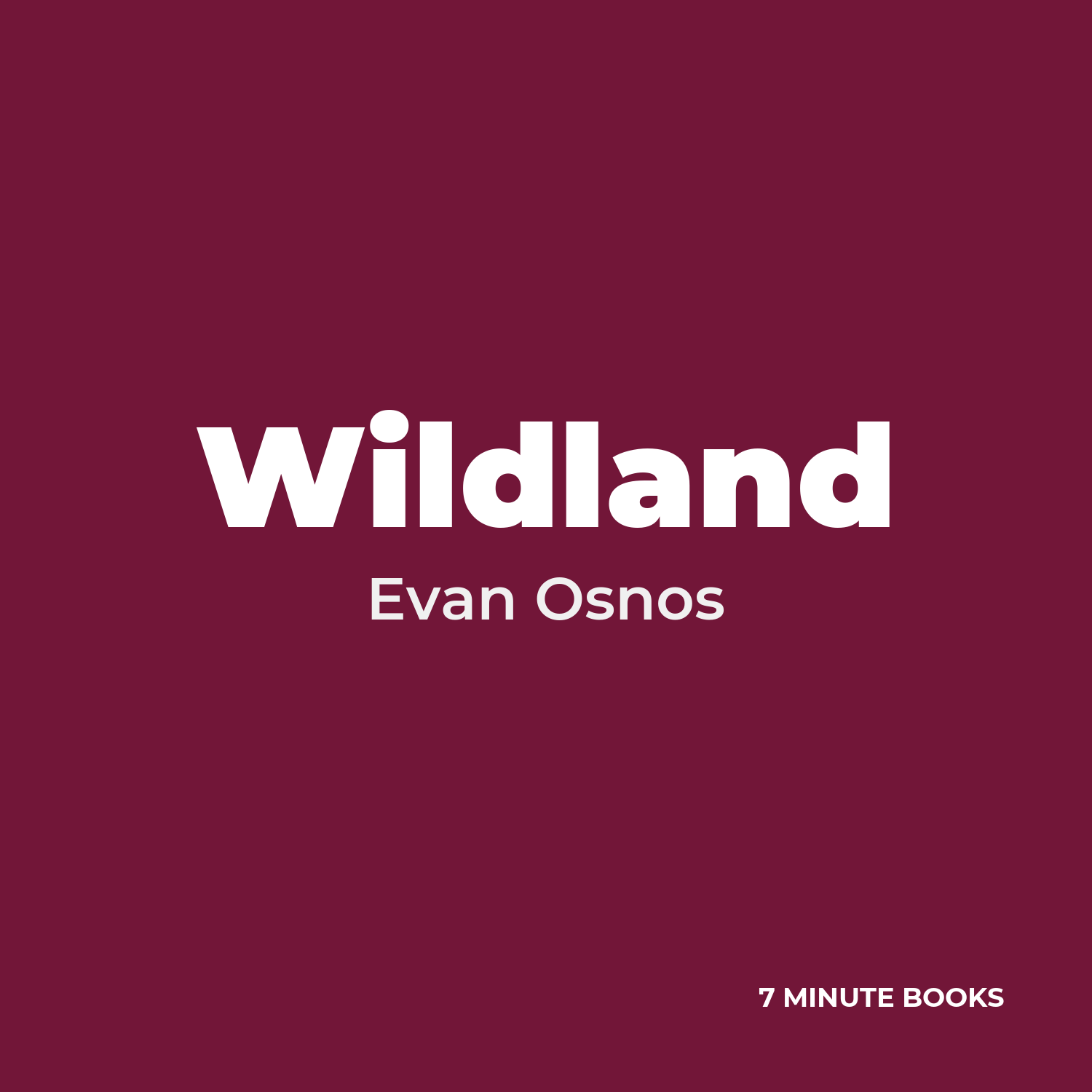 Wildland — by Evan Osnos
