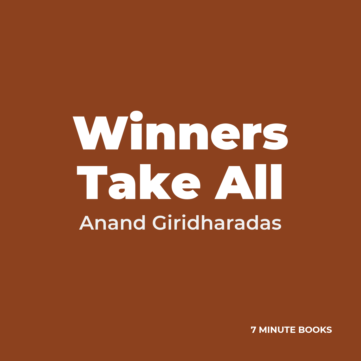 Winners Take All — by Anand Giridharadas